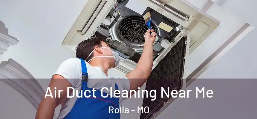Air Duct Cleaning Near Me Rolla - MO