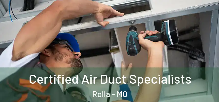  Certified Air Duct Specialists Rolla - MO