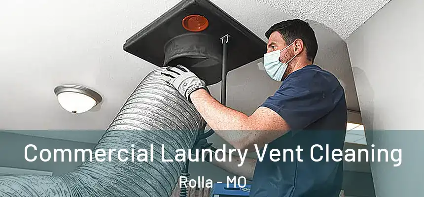  Commercial Laundry Vent Cleaning Rolla - MO