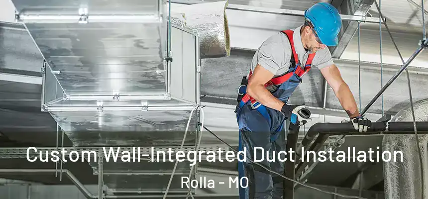 Custom Wall-Integrated Duct Installation Rolla - MO