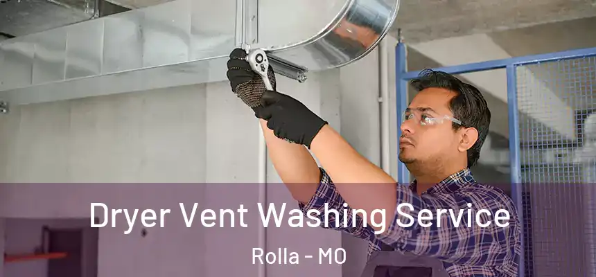 Dryer Vent Washing Service Rolla - MO
