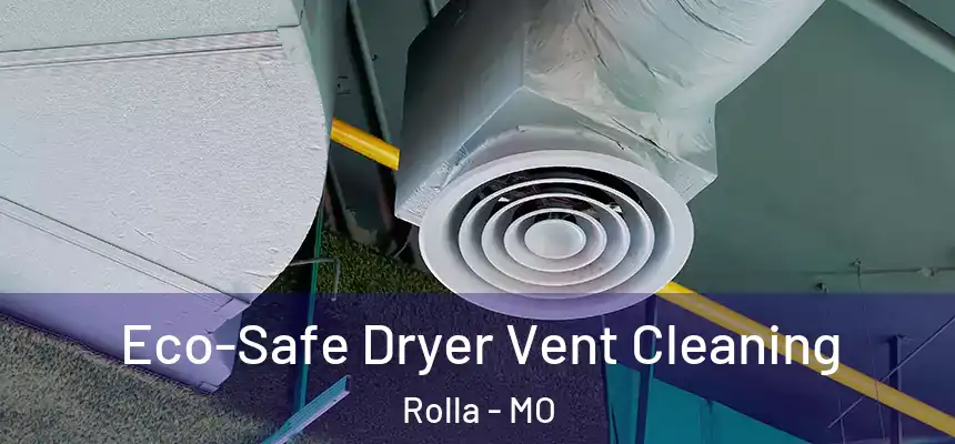  Eco-Safe Dryer Vent Cleaning Rolla - MO
