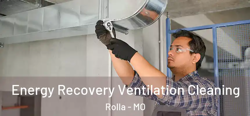 Energy Recovery Ventilation Cleaning Rolla - MO