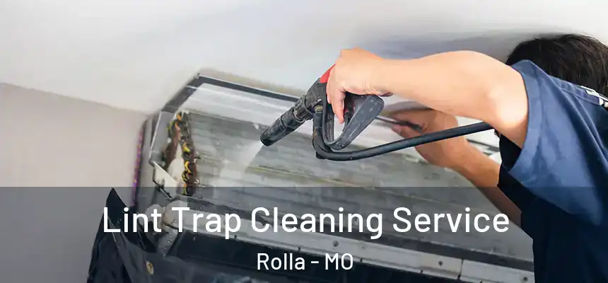 Lint Trap Cleaning Service Rolla - MO