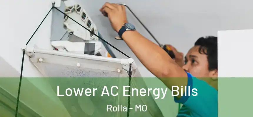  Lower AC Energy Bills Rolla - MO