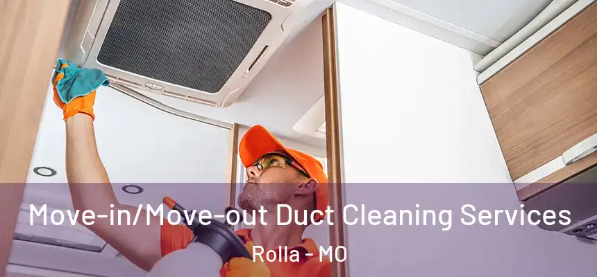  Move-in/Move-out Duct Cleaning Services Rolla - MO