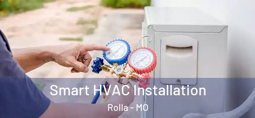  Smart HVAC Installation Rolla - MO