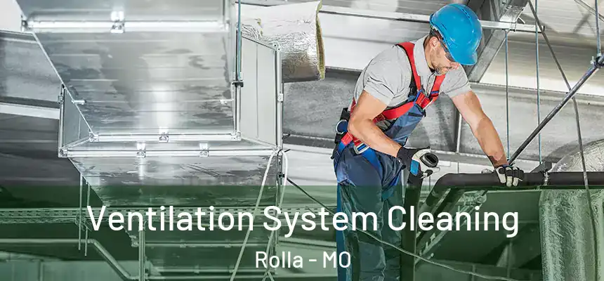  Ventilation System Cleaning Rolla - MO